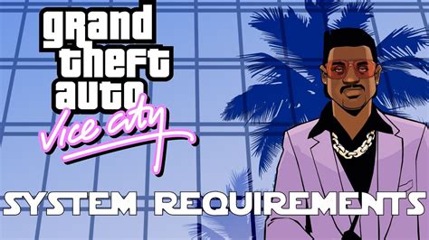 Gta Vice City System Requirements - fasrmaxx