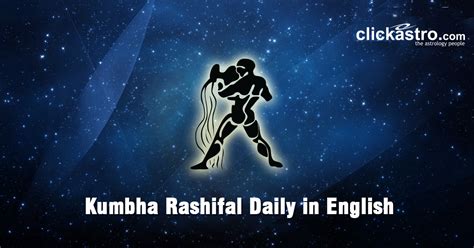 Free Kumbha Rashifal, Kumbha Rasi Daily Predictions - Clickastro