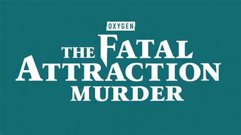 The Fatal Attraction Murder - NBC.com