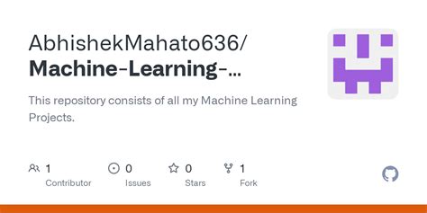 GitHub - AbhishekMahato636/Machine-Learning-Projects: This repository ...