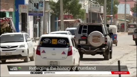 Reflecting the history of Puntland - YouTube