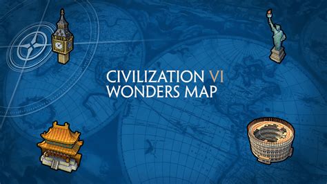 Civilization 6 Wonders Map : r/civ