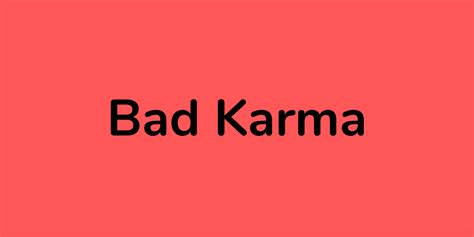 Bad Karma - Most Infamous Real Life Examples in History