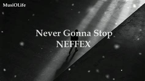 NEFFEX - Never Gonna Stop [Lyrics] | YouTube, lyrics, song, video ...