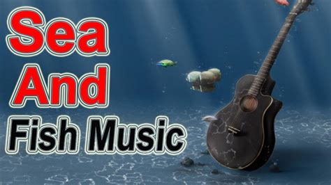 Sea and fish music - YouTube