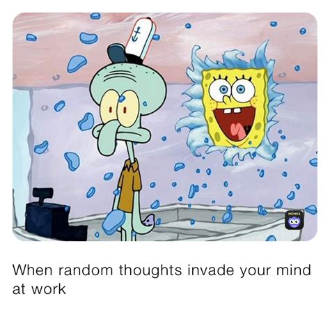 When random thoughts invade your mind at work | @eir_up | Memes