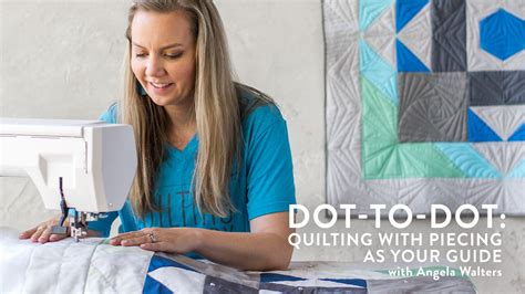 Dot-to-Dot: Quilting With Piecing as Your Guide | Craftsy