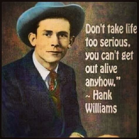 Best quote ever #hankwilliams #hanksr #hankwilliamssr | Hank williams ...