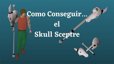 [OSRS] Como conseguir el Skull Sceptre 2020 (Español) - YouTube