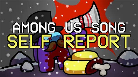 AMONG US SONG "Self Report" [OFFICIAL ANIMATED VIDEO] - YouTube