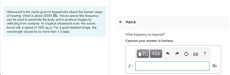 Solved Ultrasound is the name given to frequencies above the | Chegg.com