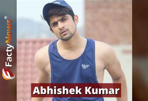 Who is Abhishek Kumar? Wiki, Biography, Age, Height, Girlfriend, Family ...