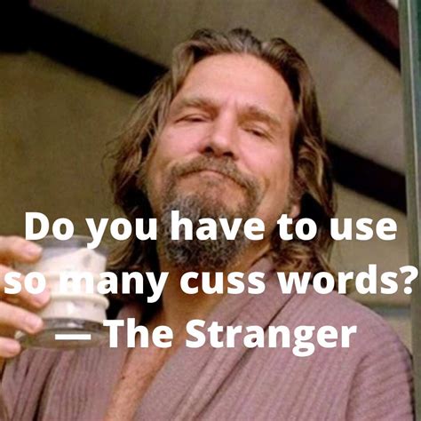 20 great The Big Lebowski quotes (but that’s just like our opinion)