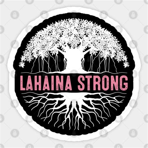 Lahaina Strong - Lahaina - Sticker | TeePublic