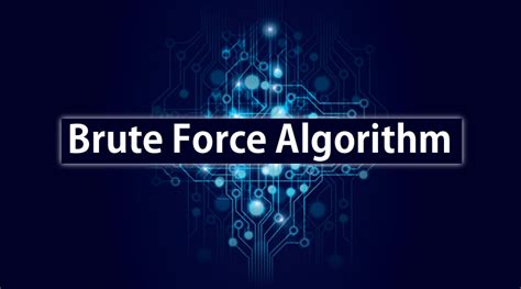 Brute Force Algorithm | Learn thre basic concepts of Brute Force Algorithm