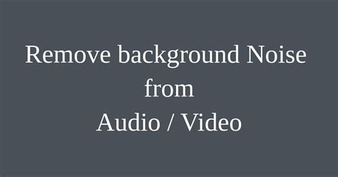 Remove Background Noise | BaruzoTech