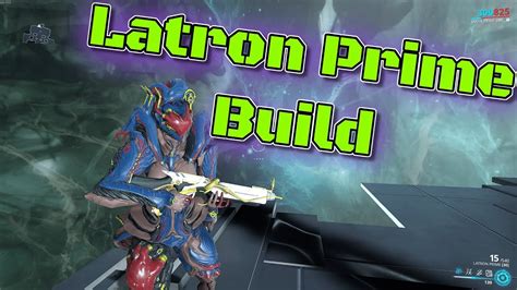 Warframe Latron Prime Build (2 Forma) - YouTube