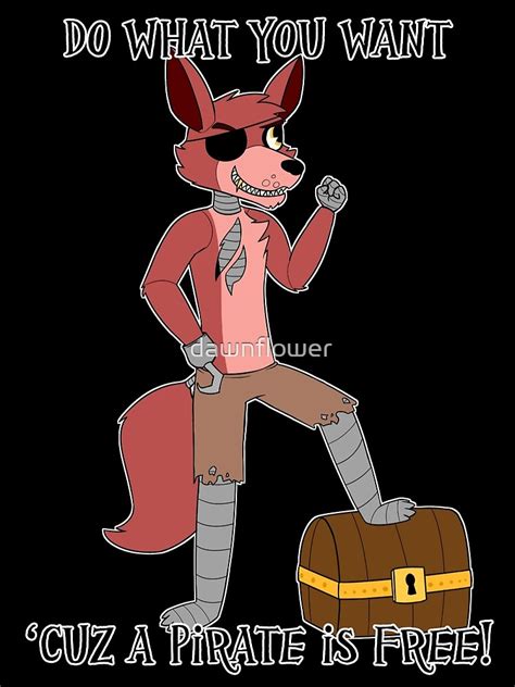 "Foxy - You Are A Pirate" by dawnflower | Redbubble