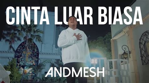 Lirik Lagu Cinta Luar Biasa (andmesh) – Seni Budaya SMAGA