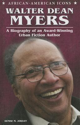 Walter Dean Myers: A Biography of an Award-Winning Urban Fiction Author ...