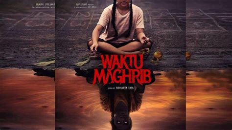 Film Waktu Maghrib Kapan Tayang di Bioskop? Beli Tiket dan Link ...