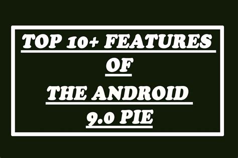 The Best 10+ Features Of Android 9.0 Pie - SandeepPooni |A Blog For ...