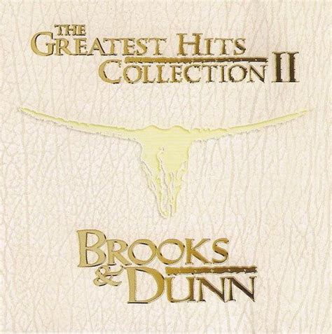 Brooks & Dunn - The Greatest Hits Collection II | Discogs