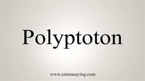 How To Say Polyptoton - YouTube