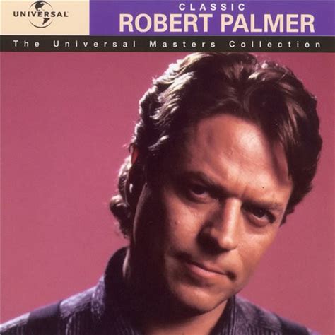 Robert Palmer - Classic Robert Palmer (CD, Compilation) | Discogs