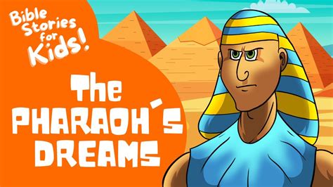 Bible Stories for Kids: Joseph Interprets Pharaoh's Dreams ...