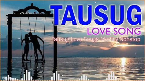 Tausug Love Songs Playlist 2023 - YouTube