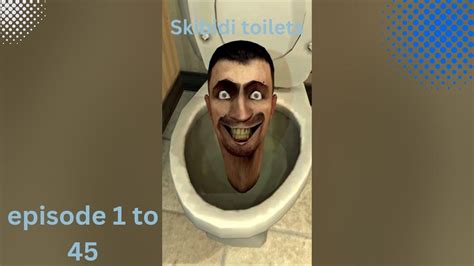 skibidi toilet parts from 1 to 45 - YouTube