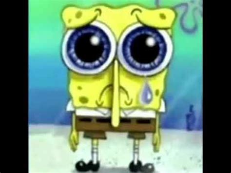 Spongebob crying meme [ORIGINAL] - YouTube