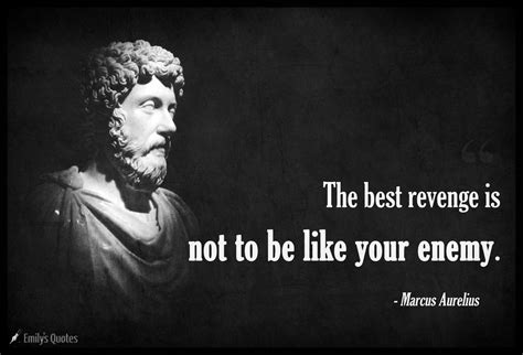 The best revenge is not to be like your enemy | Popular inspirational ...