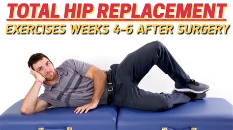 Total Hip Replacement Exercises 6-9 Weeks After Surgery | atelier-yuwa ...