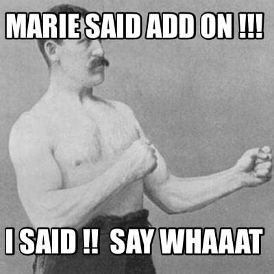 Say Whaaat Meme Make your own images with our meme generator or ...