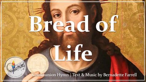 Bread of Life (Hope of the World) | Catholic Communion Hymn ...