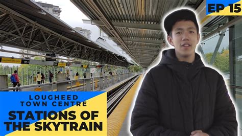 Stations of the SkyTrain - Lougheed Town Centre - EP15 - YouTube