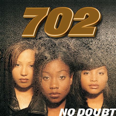 702 - No Doubt Lyrics and Tracklist | Genius