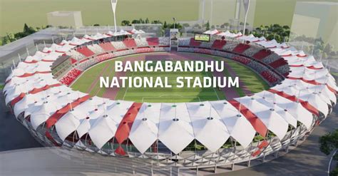 BANGABANDHU NATIONAL STADIUM - Press Xpress