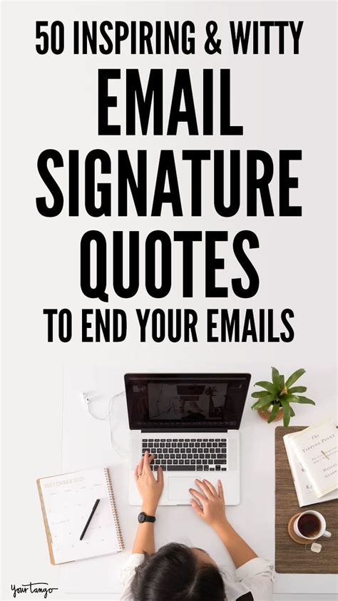 50 Inspiring & Witty Email Signature Quotes To End Your Emails | Email ...