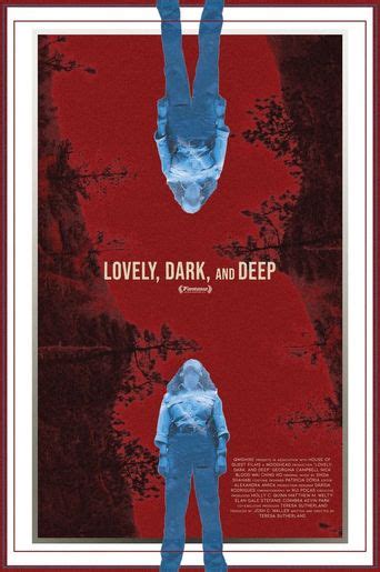 Lovely, Dark, and Deep (2024): Where to Watch and Stream Online | Reelgood