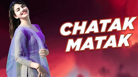 Chatak Matak | Renuka Panwar song | Chatak Matak DJ Remix - YouTube