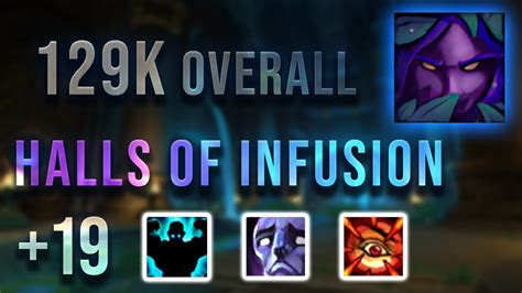 Halls of Infusion +19 | Subtlety Rogue | Only Chain Pulls and Bosses ...