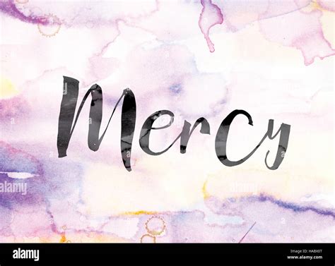 The word "Mercy" painted in black ink over a colorful watercolor washed ...