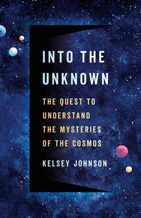 Into the Unknown by Kelsey Johnson | Hachette Book Group