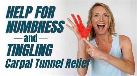 Help for Numbness and Tingling in Hand: Carpal Tunnel Relief - YouTube