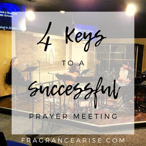 4 Keys to a Successful Prayer Meeting - Fragrance Arise