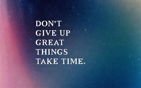 Good Things Take Time Wallpapers - Wallpaper Cave