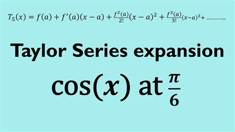 calculate Taylor series Polynomial f(x)=cos(x) centred at pi/6 - YouTube